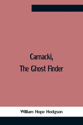 Carnacki, The Ghost Finder