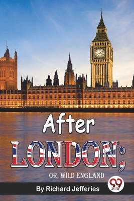 After London; or, Wild England