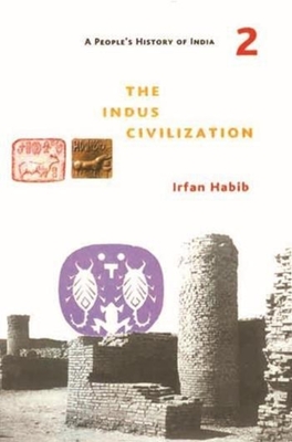 A People's History of India 2 - The Indus Civilization