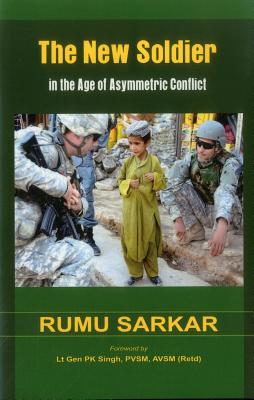 The New Soldier in the Age of Asymmetric Conflict