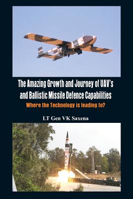 The Amazing Growth and Journey of UAV's and Ballastic Missile Defence Capabilities