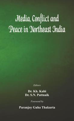 Media, Conflict and Peace in Northeast India