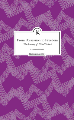 From Possession to Freedom - The Journey of Nili-Nilakeci