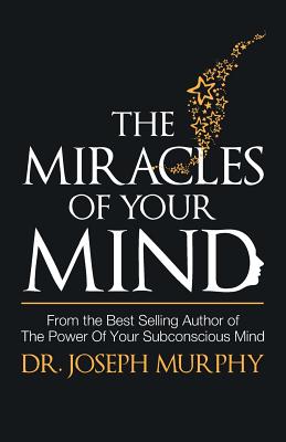 The Miracles of Your Mind