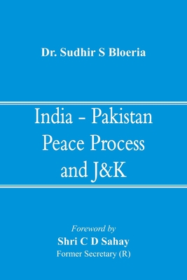 India - Pakistan Peace Process and J&K