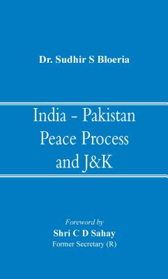 India - Pakistan Peace Process and J&K