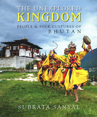 The Unexplored Kingdom of Bhutan