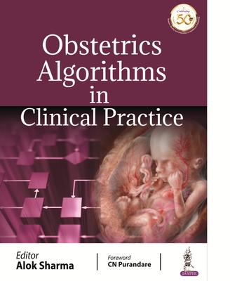 Obstetrics Algorithms in Clinical Practice