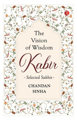 THE VISION OF WISDOM: Kabir