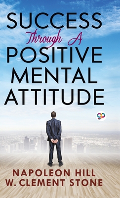 Success Through a Positive Mental Attitude