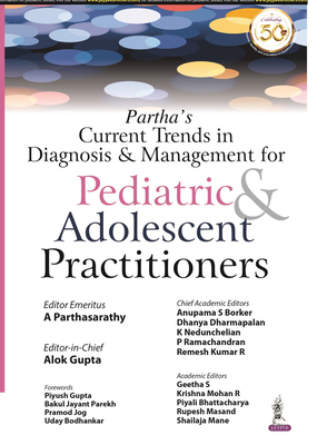 Partha's Current Trends in Diagnosis & Management for Pediatric & Adolescent Practitioners