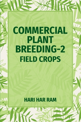 Commercial Plant Breeding Vol - 2 Field Crops