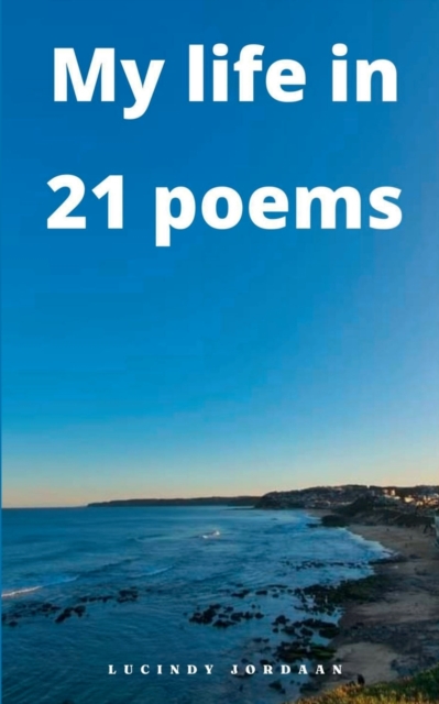 My Life in 21 Poems