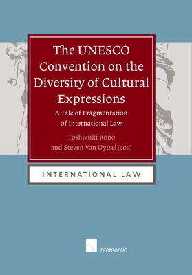 The UNESCO Convention on the Diversity of Cultural Expressions