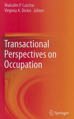 Transactional Perspectives on Occupation