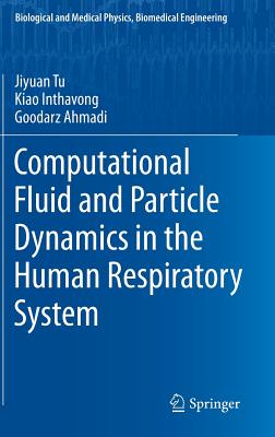 Computational Fluid and Particle Dynamics in the Human Respiratory System