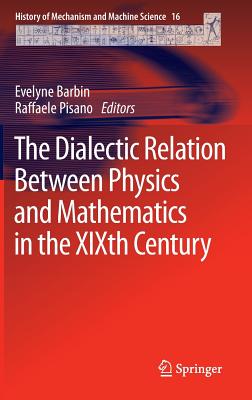 The Dialectic Relation Between Physics and Mathematics in the XIXth Century