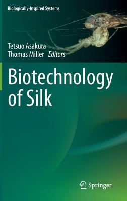 Biotechnology of Silk