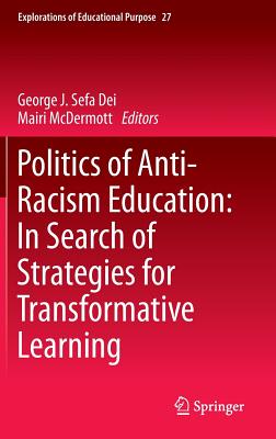 Politics of Anti-Racism Education: In Search of Strategies for Transformative Learning