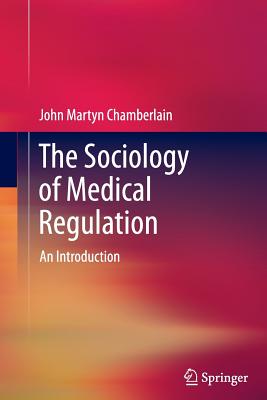 The Sociology of Medical Regulation