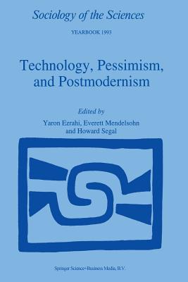 Technology, Pessimism, and Postmodernism