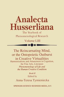 The Reincarnating Mind, or the Ontopoietic Outburst in Creative Virtualities