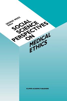 Social Science Perspectives on Medical Ethics