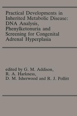 Practical Developments in Inherited Metabolic Disease: DNA Analysis, Phenylketonuria and Screening for Congenital Adrenal Hyperplasia