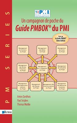 Un Compagnon de Poche du Guide Pmbok du Pmi -Base sur le Guide Pmbok