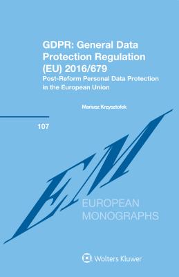 GDPR: General Data Protection Regulation (EU) 2016/679