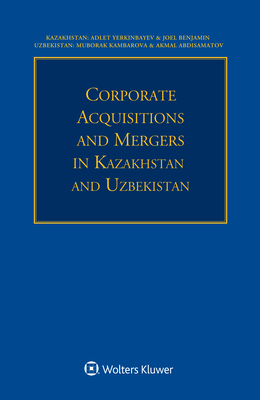 Corporate Acquisitions and Mergers in Kazakhstan and Uzbekistan