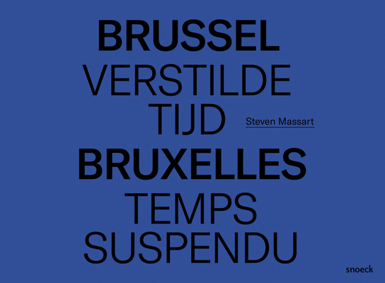 Brussel, Verstilde Tijd - Bruxelles, Temps Suspendu