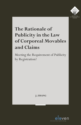 The Rationale of Publicity in the Law of Corporeal Movables and Claims