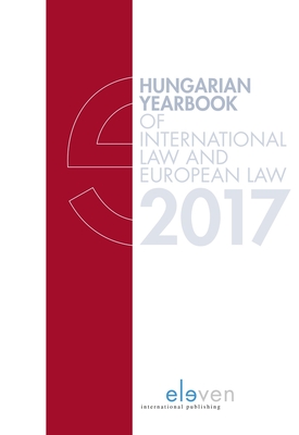 Hungarian Yearbook of International Law and European Law 2017