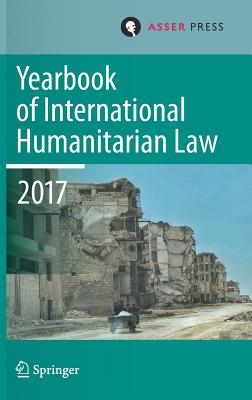 Yearbook of International Humanitarian Law, Volume 20, 2017