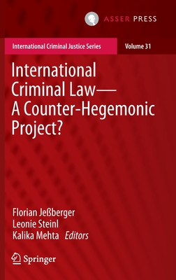 International Criminal Law-A Counter-Hegemonic Project?