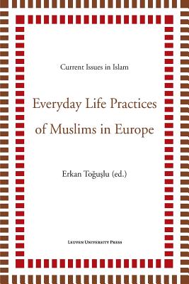 Everyday Life Practices of Muslims in Europe