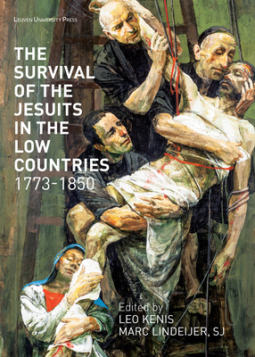 The Survival of the Jesuits in the Low Countries, 1773-1850