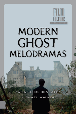 Modern Ghost Melodramas