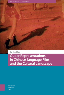 Queer Representations in Chinese-language Film and the Cultural Landscape