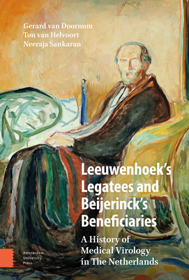 Leeuwenhoek''s Legatees and Beijerinck''s Beneficiaries