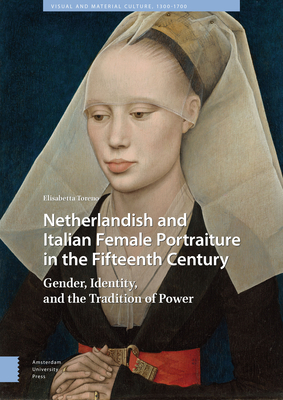 Netherlandish and Italian Female Portraiture in the Fifteenth Century