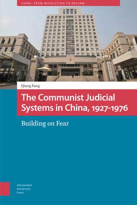 The Communist Judicial System in China, 1927-1976