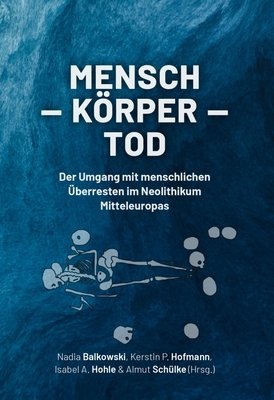 Mensch - Koerper - Tod