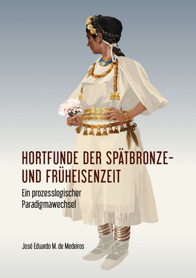 Hortfunde der Spatbronze- und Fruheisenzeit