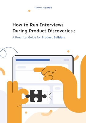 How to Run Interviews During Product Discoveries