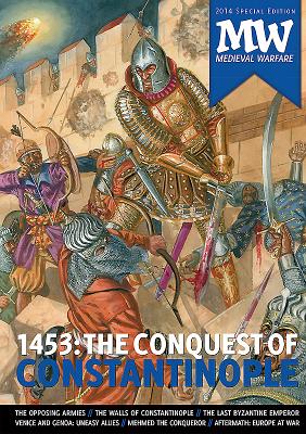 1453: the Conquest of Constantinople