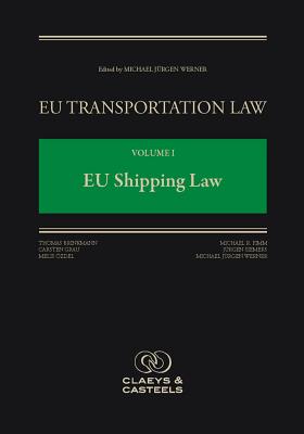 EU Transportation Law Volume I: Brussels Commentary on EU Maritime Transport Law