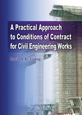 A Practical Approach to Conditions of Contract for Civil Engineering Works