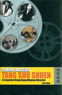 Filming Margins - Tang Shu Shuen, A Forgotten Hong  Kong Woman Director